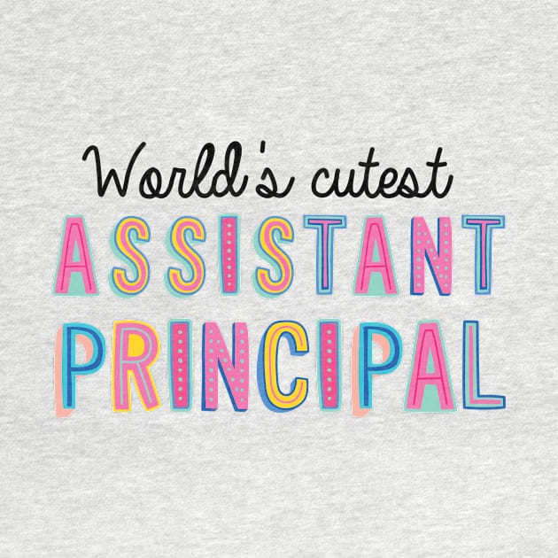 Assistant Principal Gifts | World's cutest Assistant Principal by BetterManufaktur